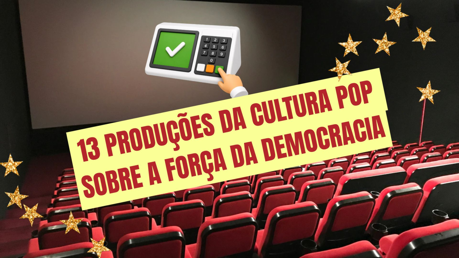 13 produções da cultura pop sobre a importância da democracia